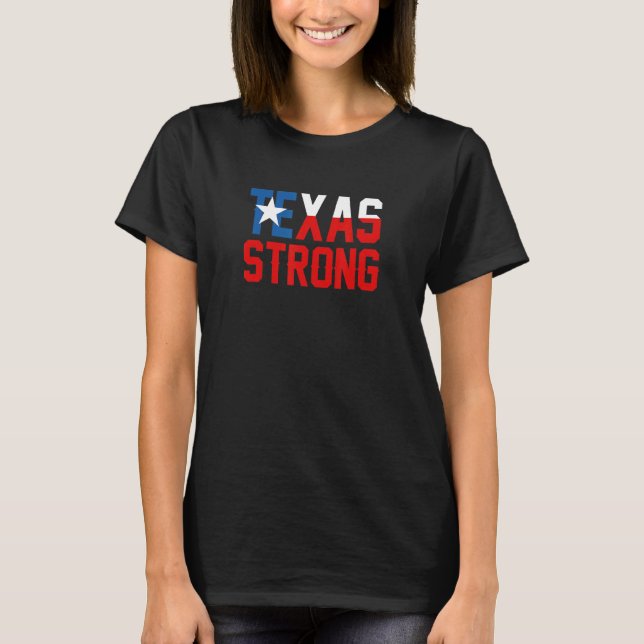 Texas Strong Support Pray For Texas Distressed Fla T-Shirt (Front)