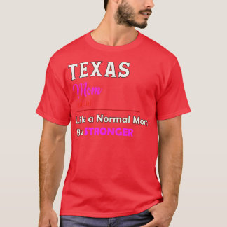 Texas Stronger Mum T-Shirt