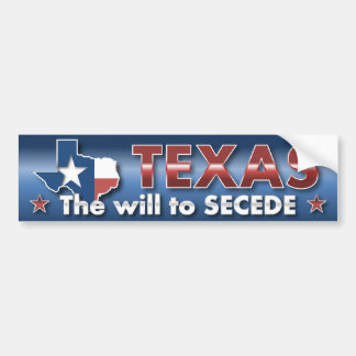 TEXAS: The Will To SECEDE Bumper Sticker