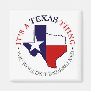 Texas Thing Magnet