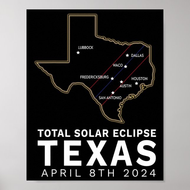 Texas Total Solar Eclipse 2024 Path Of Totality Te Poster (Front)