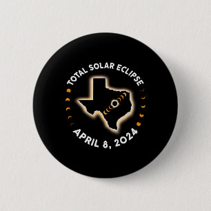 Texas Total Solar Eclipse 2024 Totality April 8 20 6 Cm Round Badge