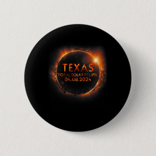 Texas Total Solar Eclipse April 8 2024 Texas Solar 6 Cm Round Badge