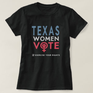 Texas Women Vote Voter 2022 Election Feminist Wome T-Shirt