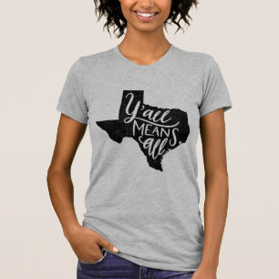 Texas "Y'all Means All" Equal Rights T-Shirt