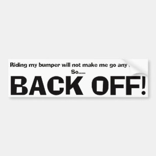 Text Design • Back Off! • Bumper Sticker