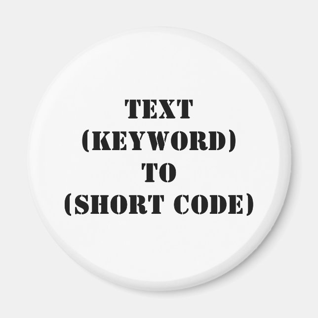 TEXT (KEYWORD) TO (SHORT CODE) MAGNET (Front)