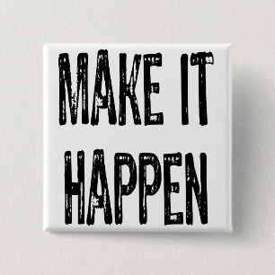 Text- Make It happen-Black 15 Cm Square Badge
