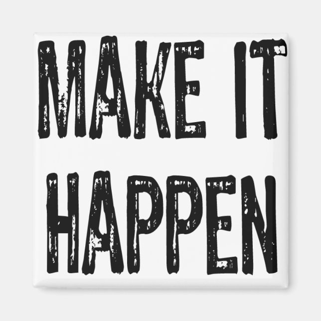 Text -Make it happen - Black Magnet (Front)