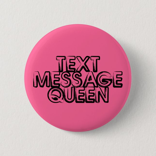 Text Message Queen Button (Front)