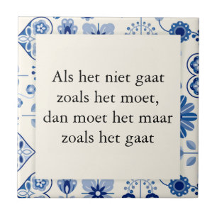Text on tile delft blue - If it doesn't go