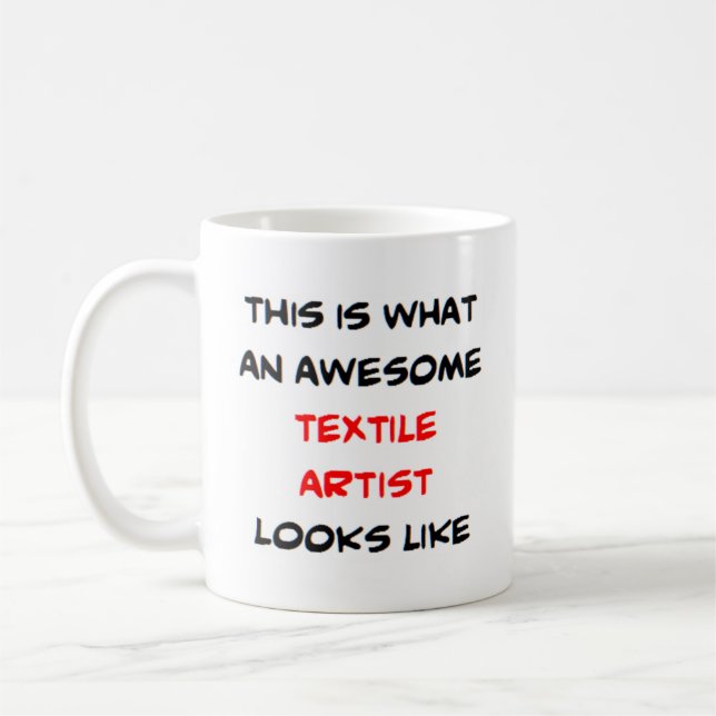 textile artist, awesome coffee mug (Left)