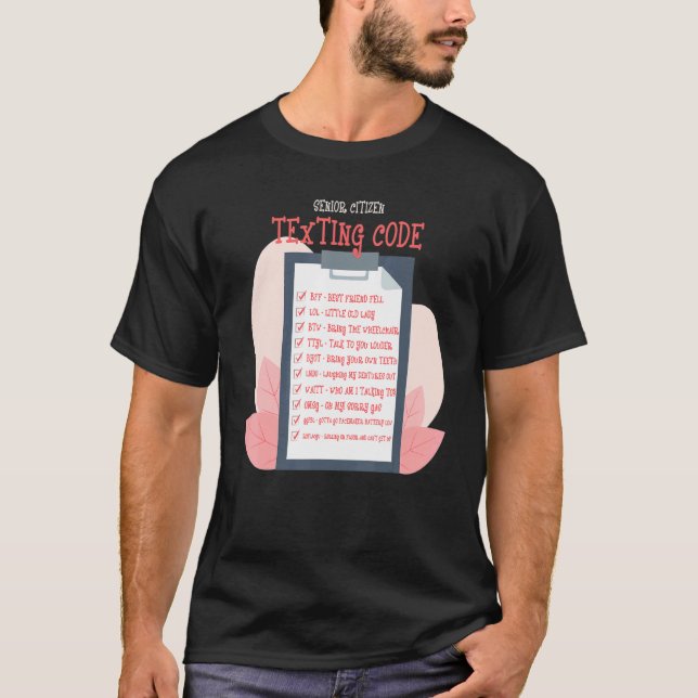 Texting Codes Elderly People Grandma Senior Citize T-Shirt (Front)