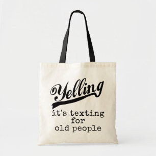 Texting for Old People Tote Bag