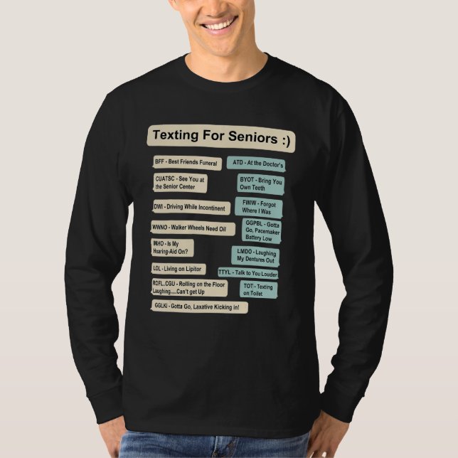 Texting For Senior  Texting Code T-Shirt (Front)
