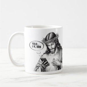 Texting Jesus - JK YOLO BRB Coffee Mug