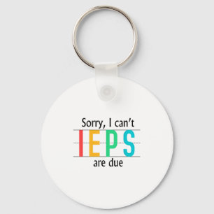 Tg Sorry I Cant Ieps Special Education Teacher Fun Key Ring