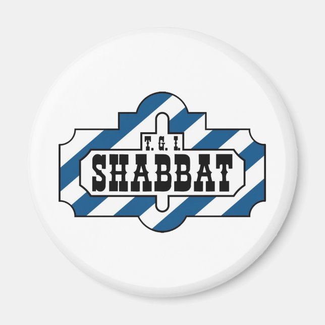 TGI SHABBAT MAGNET (Front)