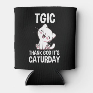 TGIC Thank God It's Caturday Can Cooler