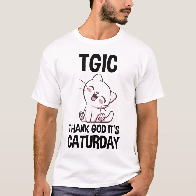 TGIC Thank God It's Caturday T-Shirt (Front)