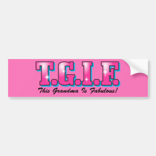 TGIF Fabulous Grandma Bumper Sticker