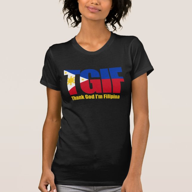 TGIF Filipina with Philippine Flag T-Shirt (Front)