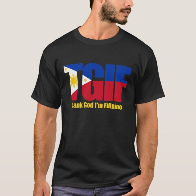 TGIF Filipino with Philippine Flag T-Shirt (Front)