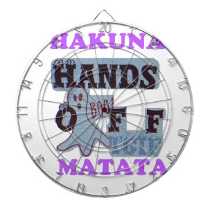 TGIF Hakuna Matata Hands Off Boo Funny Face Dartboard