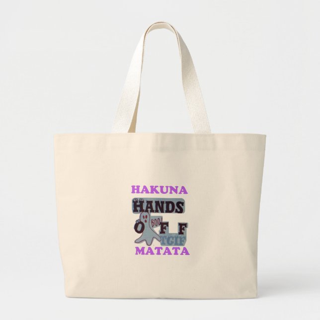 TGIF Hakuna Matata Hands Off Boo Funny Face Large Tote Bag (Front)