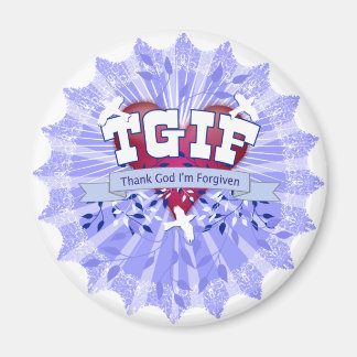 TGIF MAGNET