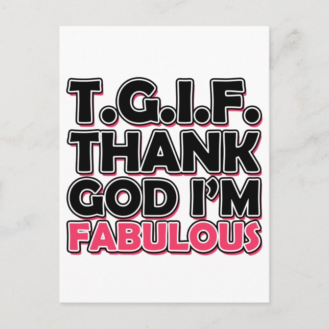 TGIF Thank God I'm Fabulous Postcard (Front)