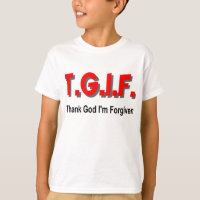 TGIF, Thank God I'm Forgiven christian gift item