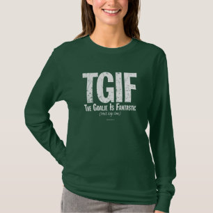 TGIF: The Goalie is Fantastic (Hockey) T-Shirt