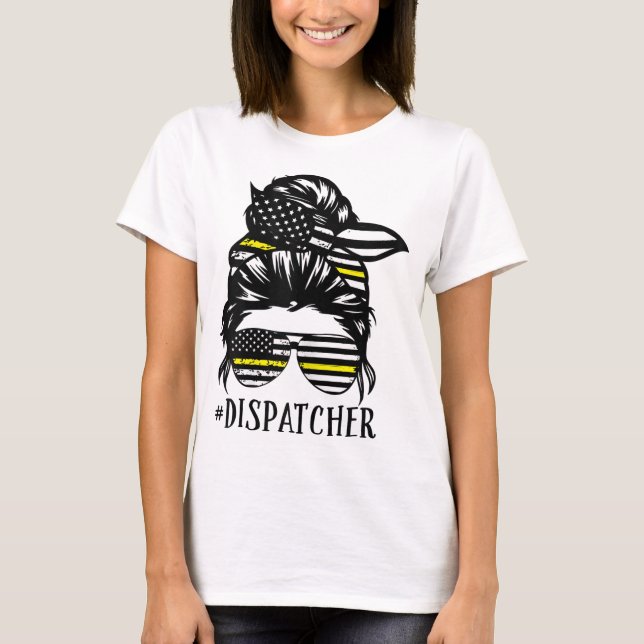 Th Dispatcher Life Mum Funny Dispatcher Lover T-Shirt (Front)