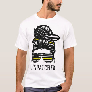 Th Dispatcher Life Mum Funny Dispatcher Lover T-Shirt