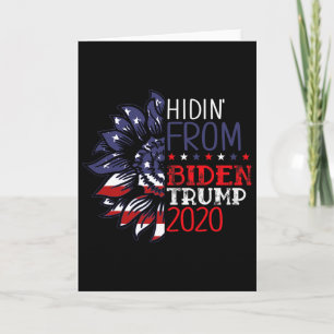 Th Hidin From Biden Trump Election Gifts America F Card