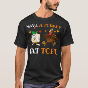 Th Save A Turkey Eat Tofu Thanksgiving Family Cost T-Shirt