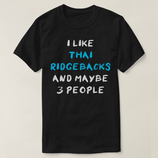 Thai Ridgeback Funny T-Shirt (Design Front)