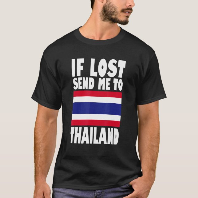 Thailand Flag Design  If lost send me to Thailand T-Shirt (Front)