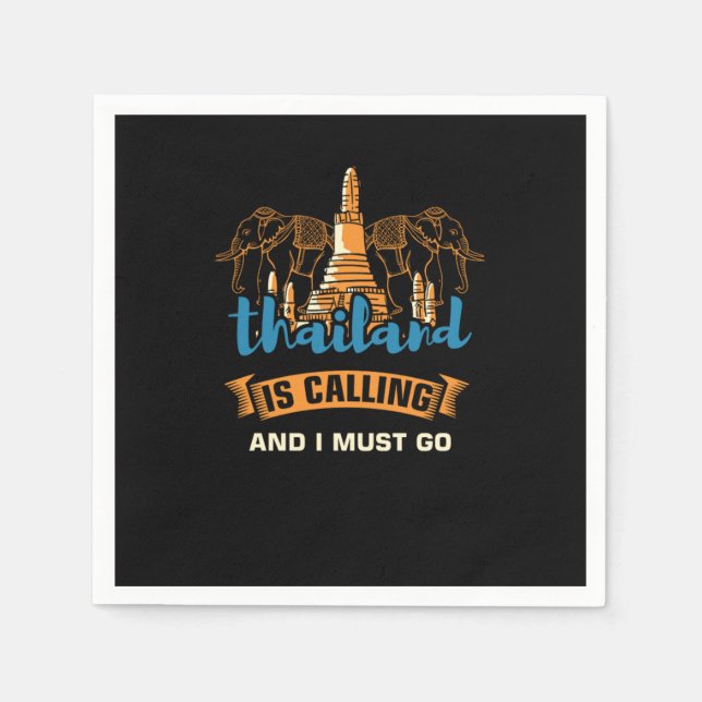 Thailand Is Calling I Must Go Travel Travelers Ele Napkin (Front)