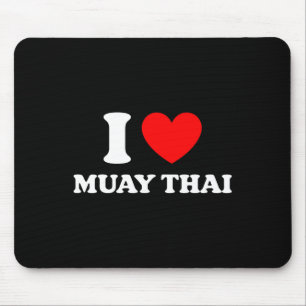 Thailand Kickboxing I Heart Muay Thai I Love Muay Mouse Pad