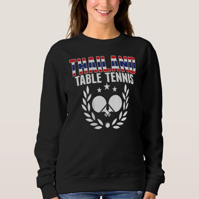 Thailand Ping Pong     Thai Table Tennis Team Supp Sweatshirt (Front)