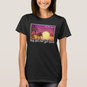 Thailand Thai Thong Nai Pan Yai Beach Koh Ko Pha N T-Shirt