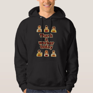 Thank a Worker Today Appreciation Shirt – Labor 