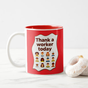 Thank a Worker Today Diversity Workers Design Two-Tone Coffee Mug