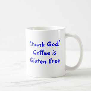 Thank God! Coffee is Gluten Free Mug