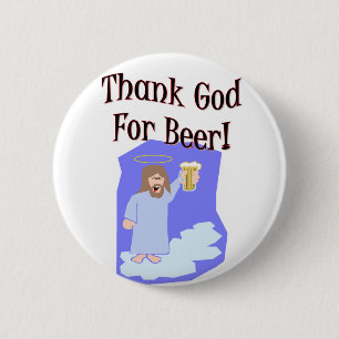 Thank God for Beer!! Button