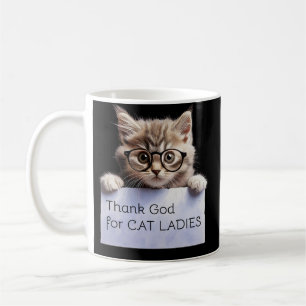 Thank God for Cat Ladies Coffee Mug