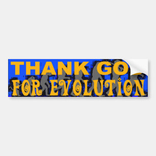 Thank God For Evolution Bumper Sticker