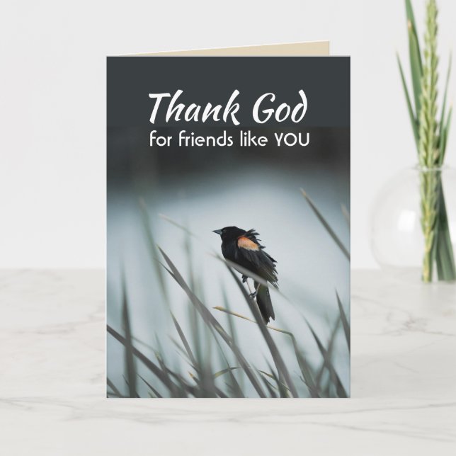 Thank God for Friends like you Black Bird Nature Card (Front)